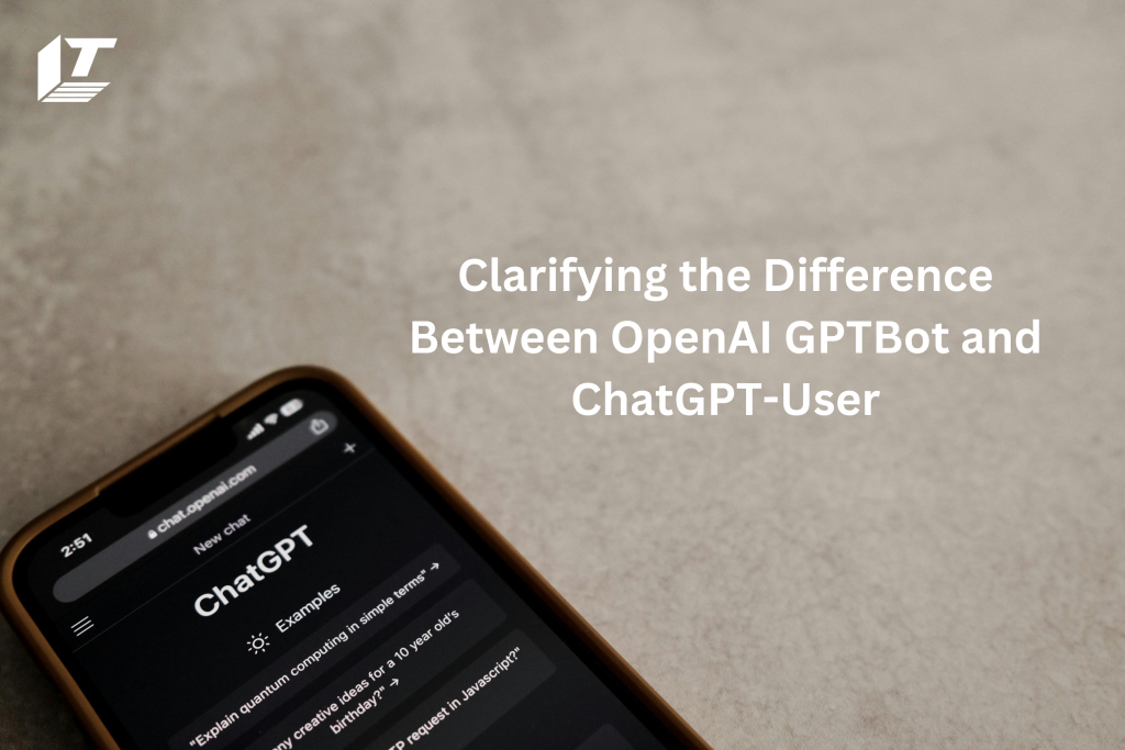 OpenAI GPTBot and ChatGPT-User