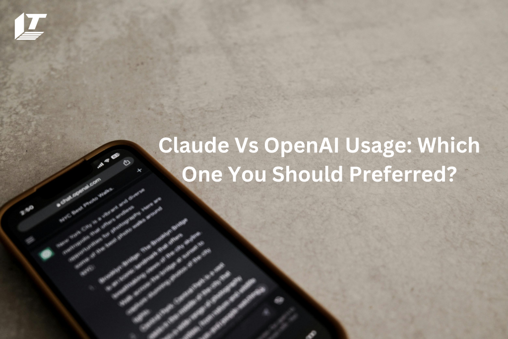 Claude Vs OpenAI Usage: Which One you Should Preferred?